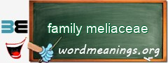 WordMeaning blackboard for family meliaceae